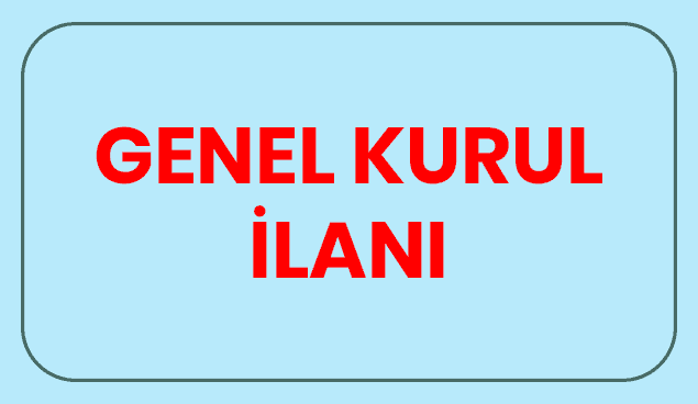 AYDIN ŞUBESİ OLAĞAN GENEL KURUL İLANI